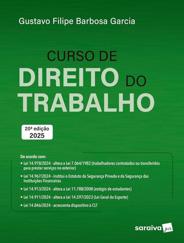 Curso De Direito Do Trabalho - 20ª Ed, De Garcia, Gustavo Filipe Barbosa., Vol. 1. Editorial Saraiva Jur Univ & Concursos, Capa Mole, Edição 20 Em Português, 2025