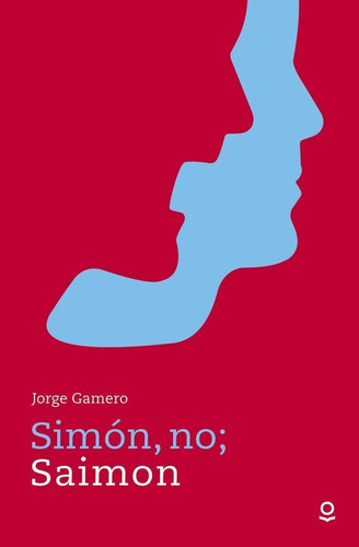 Libro: Simon, No, Saimon. Gamero, Jorge. Loqueleo