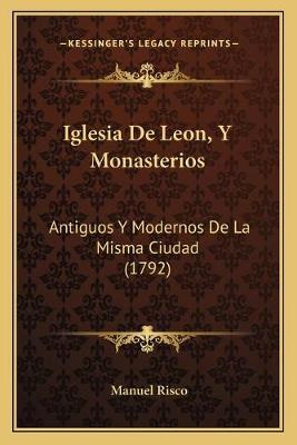 Libro Iglesia De Leon, Y Monasterios : Antiguos Y Moderno...