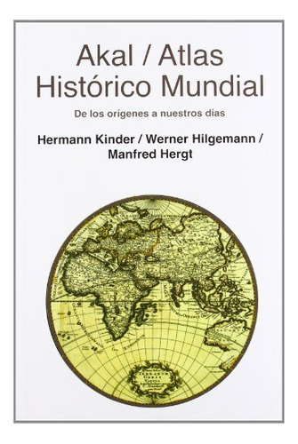 Libro Atlas Historico Mundial De Los Origenes A Nuestros Dia