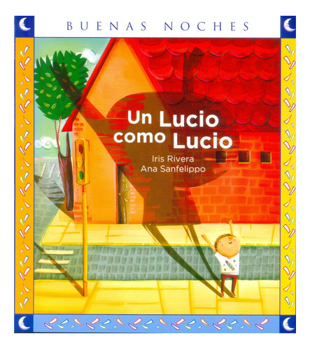 Un Lucio Como Lucio - Buenas Noches, De Rivera, Iris. Editorial Norma En Español