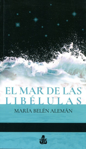 Mar De Las Libelulas , El - Maria Belen Aleman
