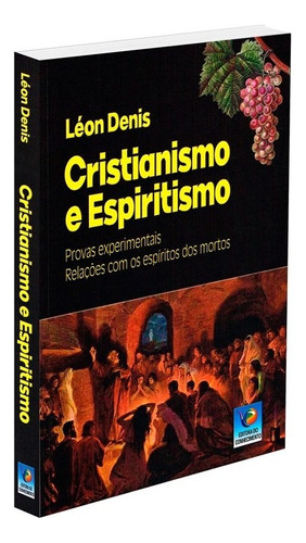 Cristianismo e Espiritismo: Não Aplica, de : Léon Denis. Série Não aplica, vol. Não Aplica. Editora EDITORA DO CONHECIMENTO, capa mole, edição não aplica em português, 2022