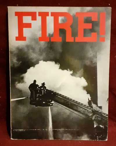 Fire : Text And Photographs