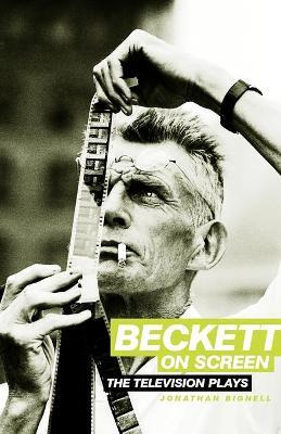 Libro Beckett On Screen : The Television Plays - Jonathan...