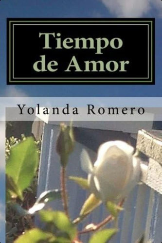 Tiempo De Amor (spanish Edition), De Romero, Yolanda. Editorial Oem, Tapa Blanda En Español