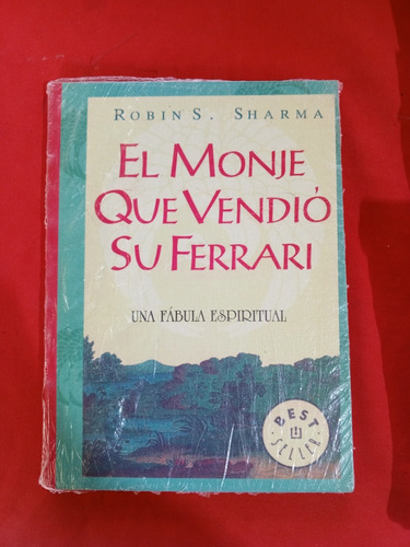 El Monje Que Vendió Su Ferrari - Robin Sharma 