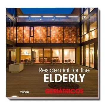 Residential For Elderly - Arquitectura Residencias Mayores