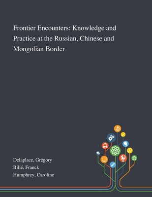 Libro Frontier Encounters: Knowledge And Practice At The ...