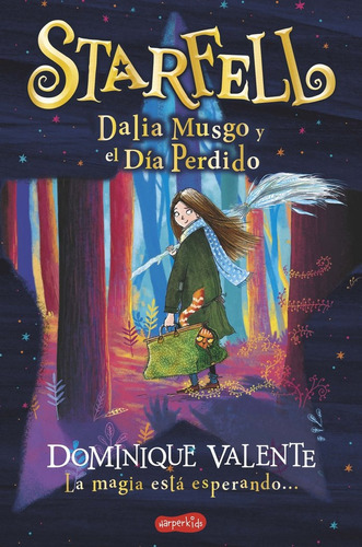 Starfell Dalia Musgo Y El Dia Perdido, de Valente Dominique. Editorial HARPERKIDS, tapa blanda, edición 1 en español