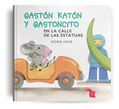 Gaston Raton Y Gastoncito En La Calle De Las Estatuas