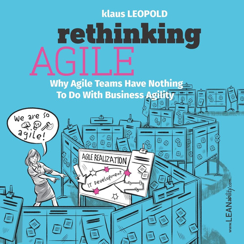 Libro Rethinking Agile: Por Qué Los Equipos Ágiles No Tienen