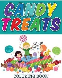 Libro Candy Treats : Coloring Book - Cristie Will