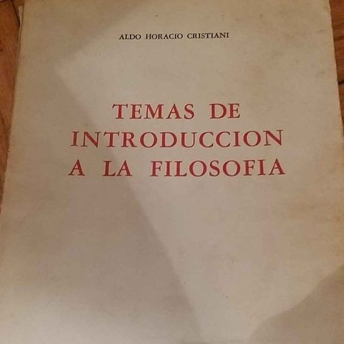 Temas De Introducción A La Filosofía (a. H. Cristiani) 3-223