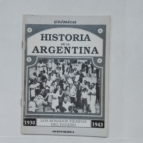 Historia Argentina Crónica 193043 Tiempos Bolero Hyspamérica