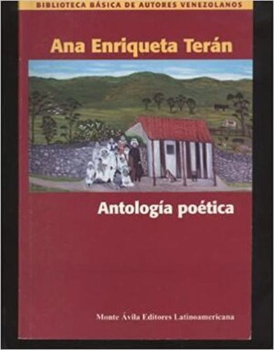 Libro Antología Poética Ana Enriqueta Terán