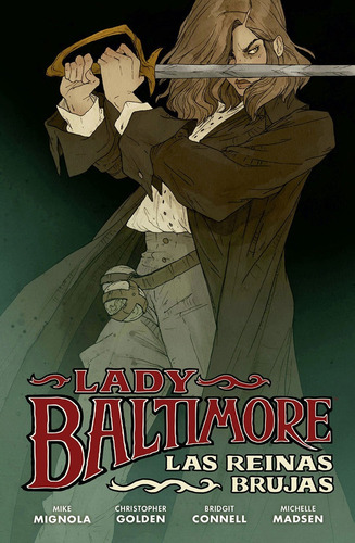 Lady Baltimore 1: Las Reinas Brujas, De Mike Mignola. Editorial Norma Editorial, S.a. En Español