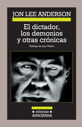 Libro El Dictador Los Demonios Y Otras Cronicas