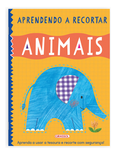 Aprendendo A Recortar - Animais, De Iseek - Reino Unido. Editorial Girassol, Tapa Mole, Edición 1 En Português, 2024