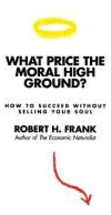 Libro What Price The Moral High Ground? : How To Succeed ...