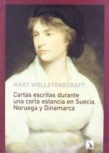 Cartas Escritas Durante Una Corta Estancia En Suecia Norueg