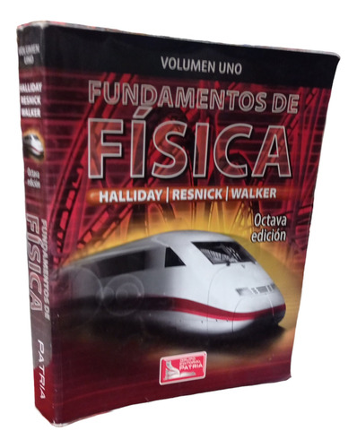 Fundamentos De Fisica. Volumen Uno 8 Ed. Halliday Resnick