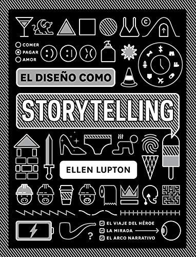 El Diseño Como Storytelling - Ellen Lupton