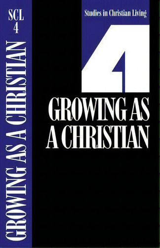 Scl 4 Growing As A Christian, De Navigators. Editorial Navpress En Inglés