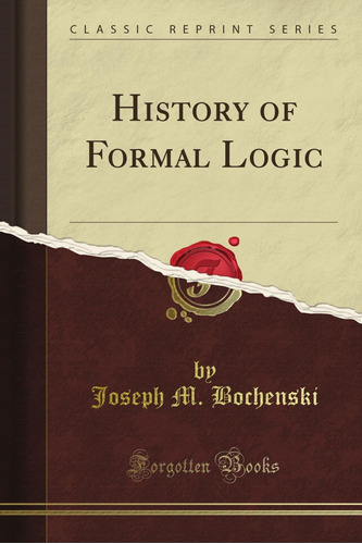 Libro:  History Of Formal Logic (classic Reprint)