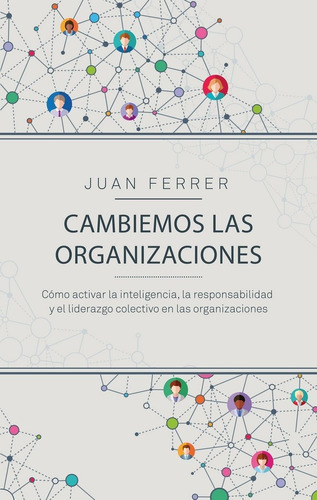 Cambiemos Las Organizaciones, De Ferrer Cárdenes, Juan. Editorial Gestión 2000, Tapa Blanda En Español