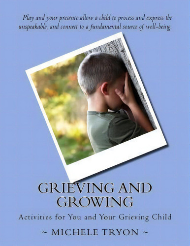 Grieving And Growing, De Michele Tryon Ccls. Editorial Createspace Independent Publishing Platform, Tapa Blanda En Inglés