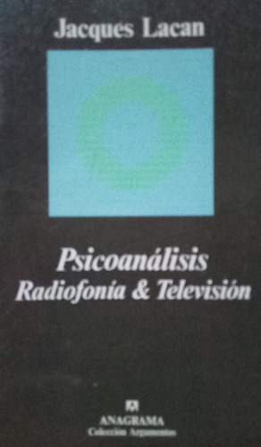 Lacan Psicoanálisis Radiofonía Y Televisión