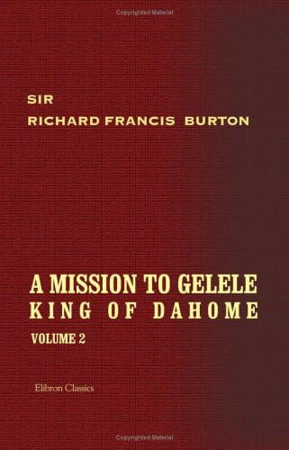 Libro:  A Mission To Gelele, King Of Dahome