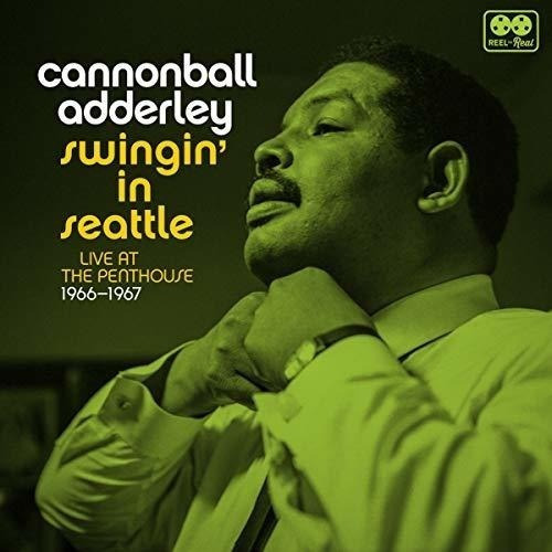 Adderley Cannonball Swingin In Seattle Live At The Penthous