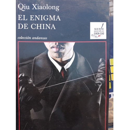 El Enigma De China. - Qiu Xialong- Coleccion Andanzas