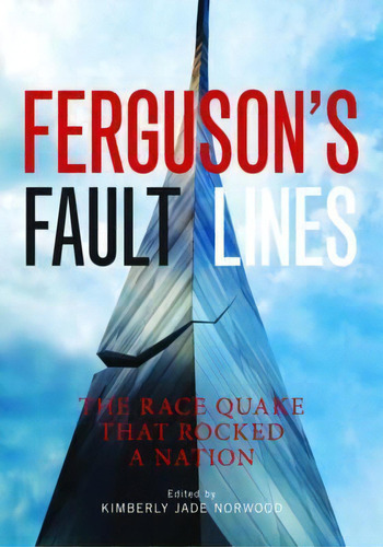 Ferguson's Fault Lines: The Race Quake That Rocked A Nation, De Kimberly Jade Norwood. Editorial American Bar Association, Tapa Blanda En Inglés