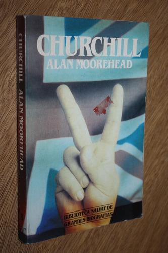 Churchill - Biografia - Alan Moorehead - Salvat - Muy Bueno