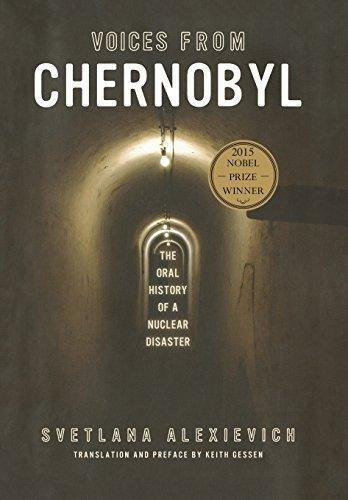 Voices From Chernobyl (belarussian Literature): The Oral His