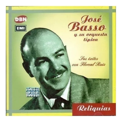 Jose Basso Sus Exitos Con Floreal Ruiz Cd