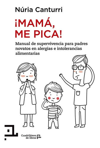 Mamá, Me Pica!, De Núria Canturri. Editorial Lectio, Tapa Blanda, Edición 1 En Español, 2014