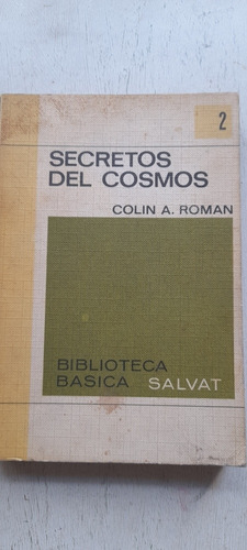 Secretos Del Cosmos De Colin A. Roman - Salvat (usado) A3