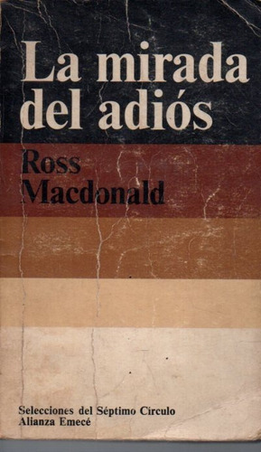 La Mirada Del Adios  Ross Macdonald 