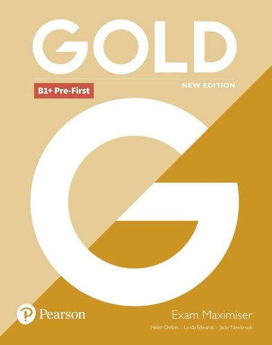 Gold B1+ Pre-first (new Edition) - Exam Maximiser No Key, De Chilton, Helen. Editorial Pearson, Tapa Blanda En Inglés Internacional, 2018