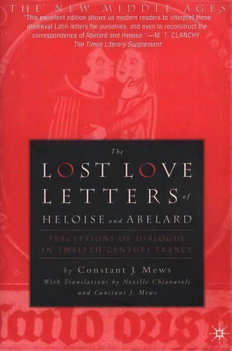 The Lost Love Letters Of Heloise And Abelard, De Dr Stant J. Mews. Editorial Palgrave Macmillan, Tapa Blanda En Inglés
