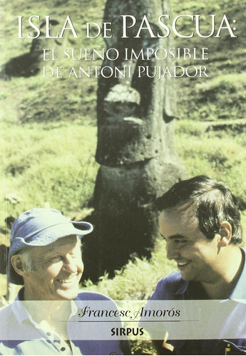 Libro Isla De Pascua: El Sueno Imposible De Antoni Puja Lbm5