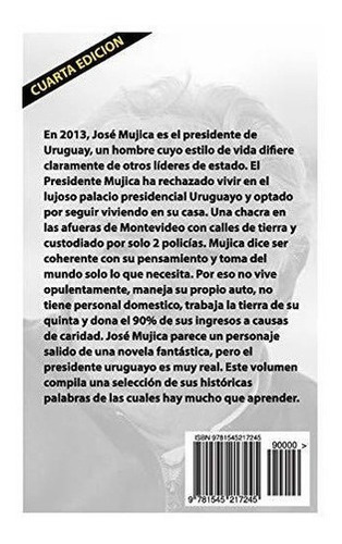 Mujica Mujica La Sabiduria Del Presidente Mas..., de Cervigni, Lucas Ser. Editorial Createspace Independent Publishing Platform en español