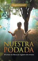 Comprar Nuestra Podada: El Amor No Lleva Un Registro De Errores