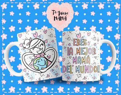 Taza Para El Día De La Madres Eres La Mejor Mamá Del Mundo