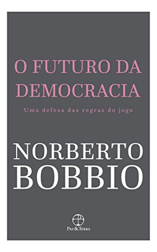 Libro O Futuro Da Democracia De Bobbio Norberto Paz E Terra