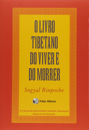 O livro tibetano do viver e do morrer (Pocket), de Rinpoche, Sogyal. Editora Associação Palas Athena do Brasil, capa mole em português, 2013